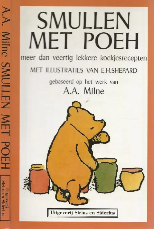 Smullen met Poeh – Meer dan veertig lekkere koekjes receptenMilne, A.A. Met illustraties van E.H. Shepard Nederlandse vertaling Hilde Bervoets Weekendaanbieding