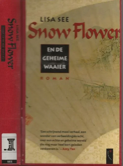 Snelle Levering Snowflower En de Geheime Waaier See, Lisa. Vertaald Susan Ridder Omslagontwerp Marjo Starink