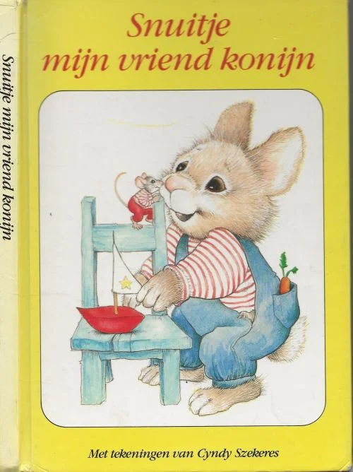 Snuitje mijn vriend konijn .. Deel I Wat Snuitje allemaal zietDoos 854 Boek 2Met tekeningen van Cyndy Szekeres Op = Op