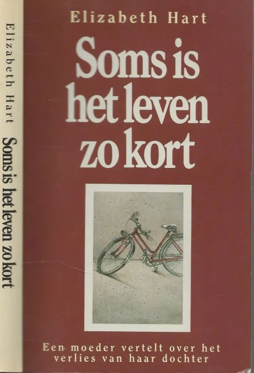 Exclusieve Aanbieding Soms is het leven zo kort Elizabeth Hart Vertaling Trudy Groeneveldt Omslagillustratie Diet van Beek