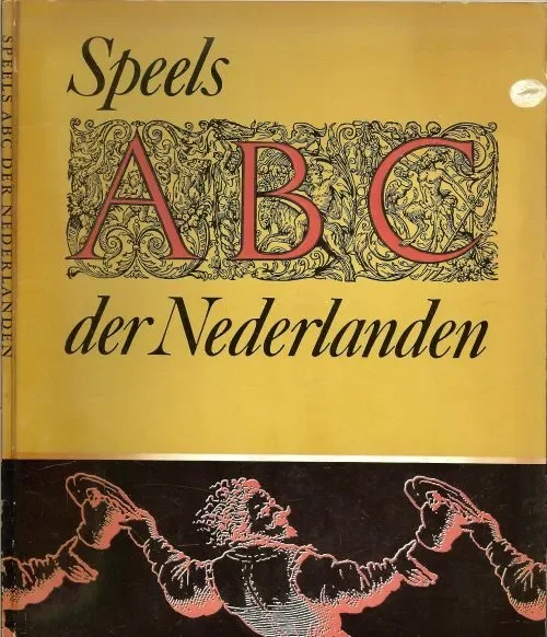 Speels ABC der Nederlanden .. ter gelegenheid van de boekenweek 31 maart tot en met 7 April 1962 Express Levering