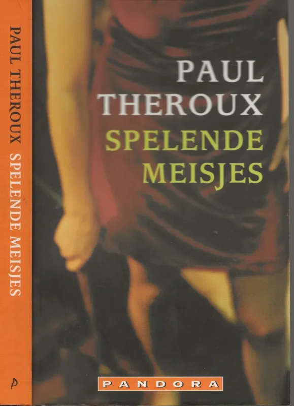 Spelende Meisjes Theroux, Paul. Vertaald door L Teixeria de Mattos Omslagontwerp Roelof Mulder Populair