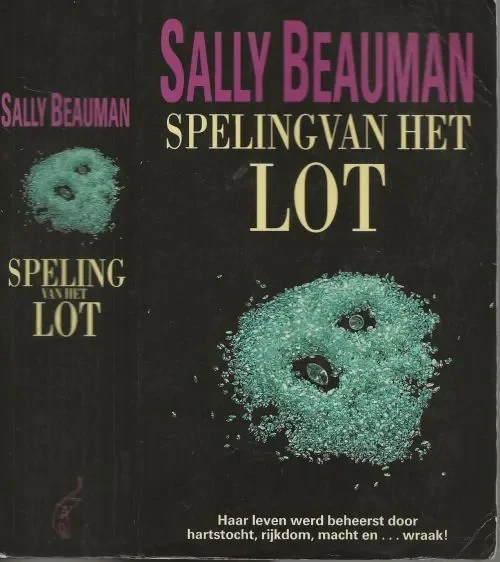 Speling van het lot Beauman Sally Vertaling Hansje Hardenberg Omslagontwerp Karel van Laar Merkproduct