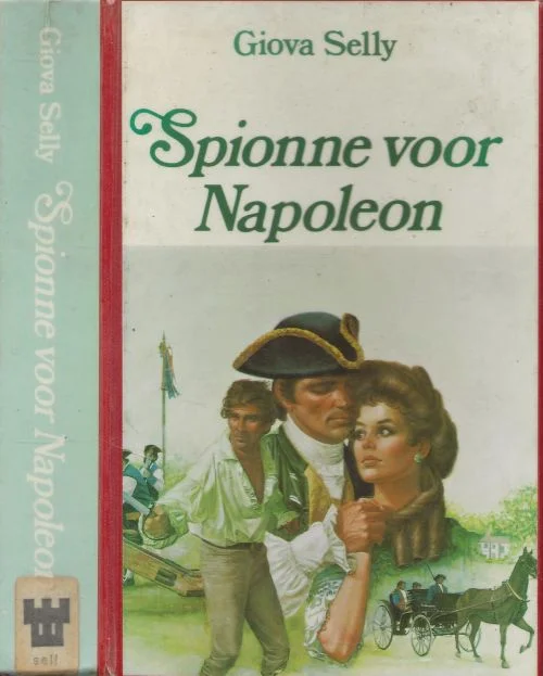 Hete Deal Spionne voor NapoleonSelly, Giova .. Nederlandse vertaling Mevr. L. Koopman