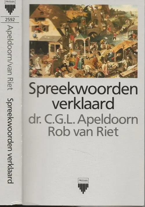 Spreekwoorden Verklaard Apeldoorn, Dr.C.G.L. & Rob van Riet Op = Op