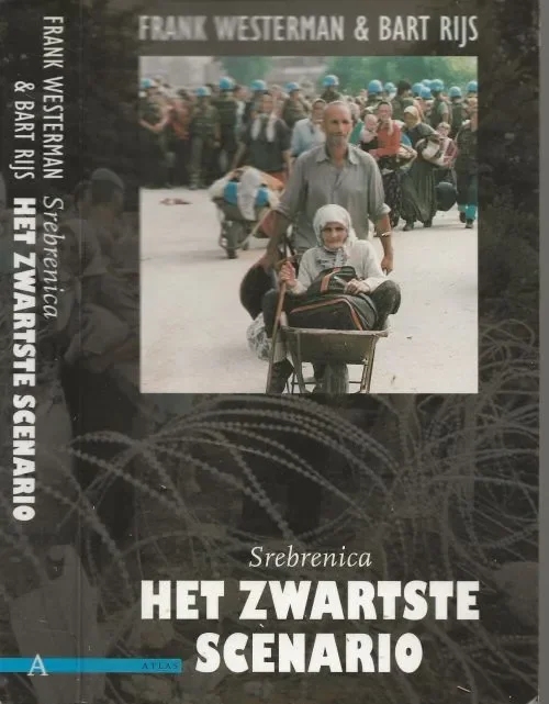 Srebrenica, het Zwartste ScenarioWesterman, Frank & Bart Rijs Omslagontwerp Marjo Starink en Typografie John van Wijngaarden Dagaanbieding