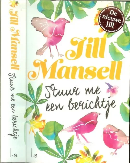 Stuur me een berichtjeMansell, Jill Vertaling Marja Borg Auteursfoto Bonnita Postma Beperkt Aanbod