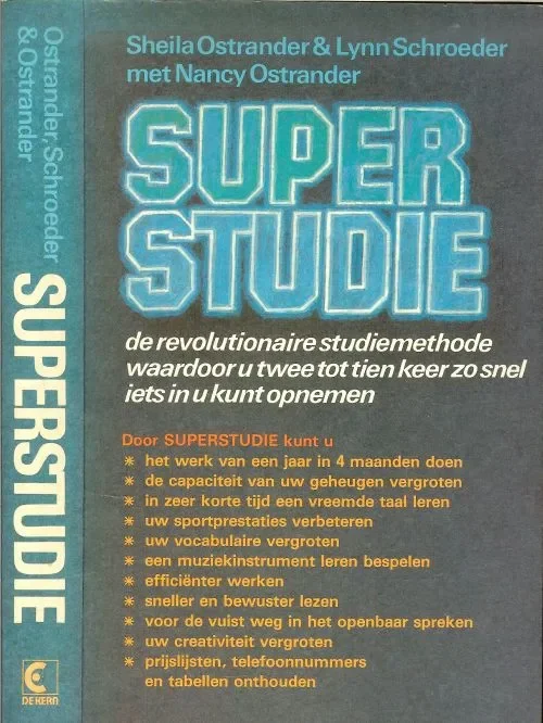Hoge Kwaliteit Superstudie .. De revolutionaire studiemethode waardoor u twee tot tien keer zo snel iets in u kunt opnemen