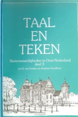 Gecertificeerd Taal en teken – Bezienswaardigheden in Oost-Nederland deel 3