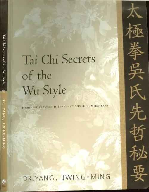 Koopje Tai Chi Secrets of the Wu Style .. Chinese Classics, Translations, Commentary