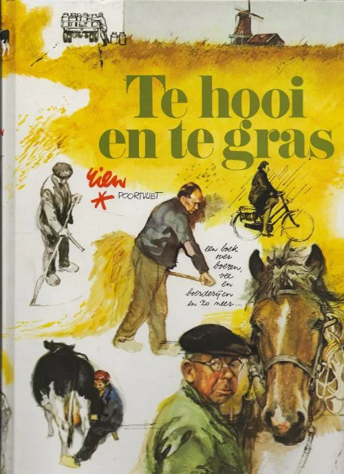 Goedkoop Te hooi en te gras .. Een boek over boeren Vee en boederijen en zo meer Rien Poortvliet,