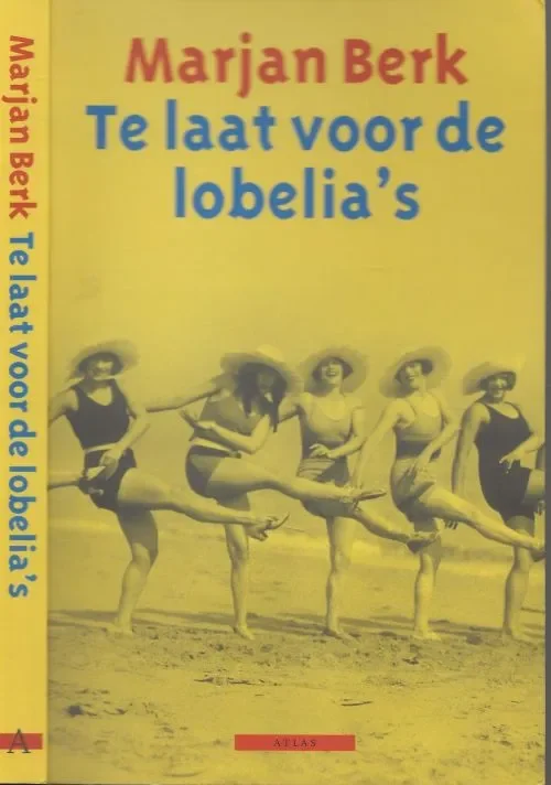 Nieuw Te laat voor de lobelia’s Marjan Berk Omslagontwerp Marjo Starink Vertaling Martin de Haan Foto auteur Ivan Borghstijn