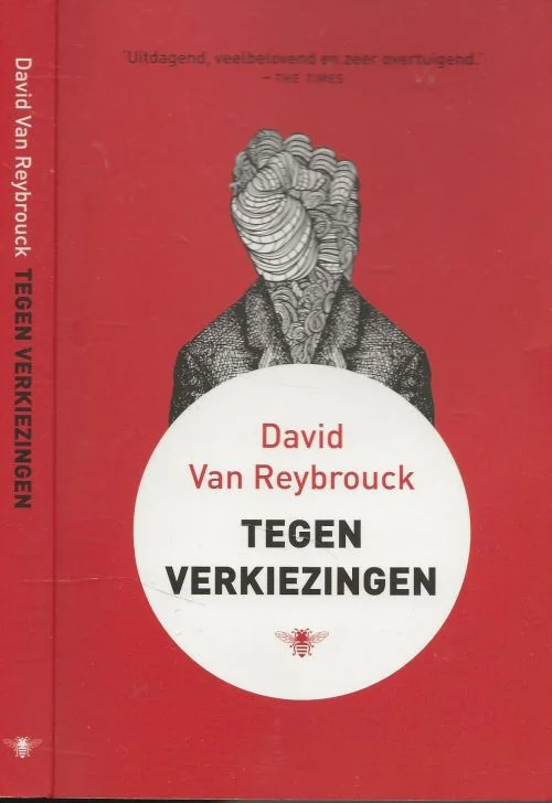Nu Kopen Tegen verkiezingen Reybrouck, David Van Omslagontwerp b’IJ Barbara Omslagfoto Ryger