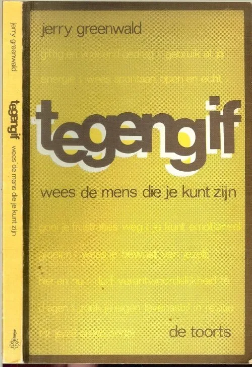 Tegengif Wees de mens die je kunt zijn. Greenwald Jerry Vertaald door Drs Til Schaap Ontwerp omslag en typografie Simon Dijt Lage Kosten