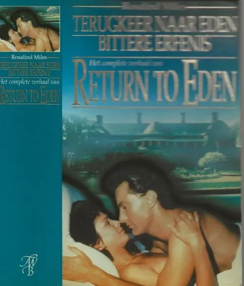 Gratis Retour Terugkeer naar Eden Bittere erfenis Return To Eden Miles Rosalind Vertaling Marielle Snel en Tony Mulders