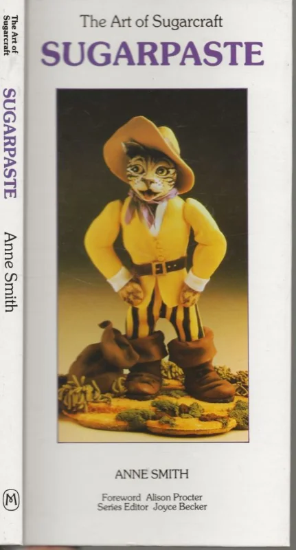The Art of Sugarcraft SugarpasteAnne Smith met foreword Alison Procter Series Editor Joyce Becker Meest Verkocht