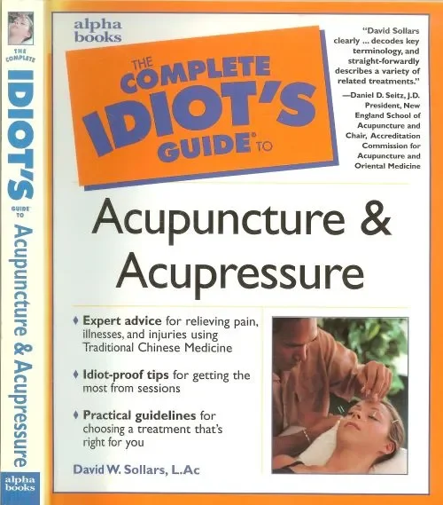 The Complete Idiot’s Guide to Guide to Acupuncture and Acupressure Speciale Aanbieding