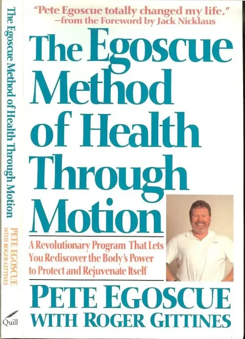 Betrouwbaar The Egoscue Method of Health Through .. A Revolutionary Program That Lets You Rediscover the Body’s Power to Protect and Rejuvenate Itself
