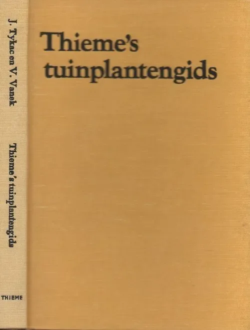 Thieme’s Tuinplantengids Zaaibloemen Vaste planten HoutgewassenTykac Jan, & Vlastimil Vanek Vertaald en bewerking Katwijk Ing W van Gecertificeerd