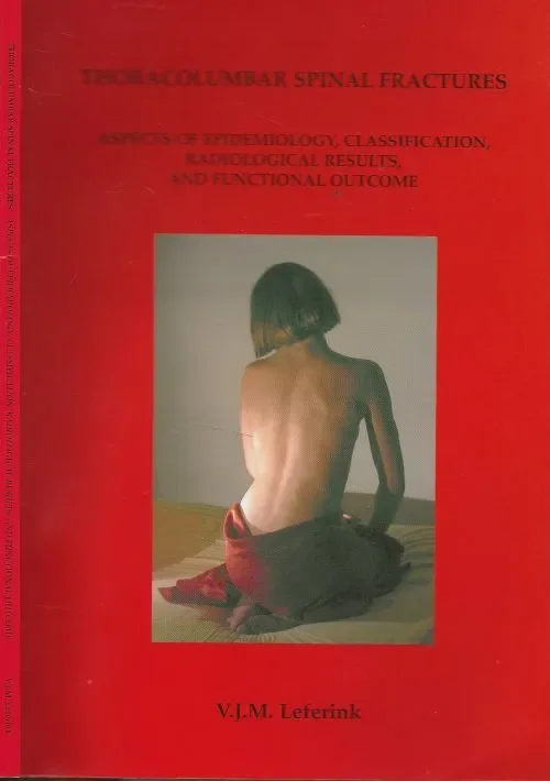 Thoracolumbar spinal Fractures ‎Leferink V.J.M. Proefschrift Gecertificeerd