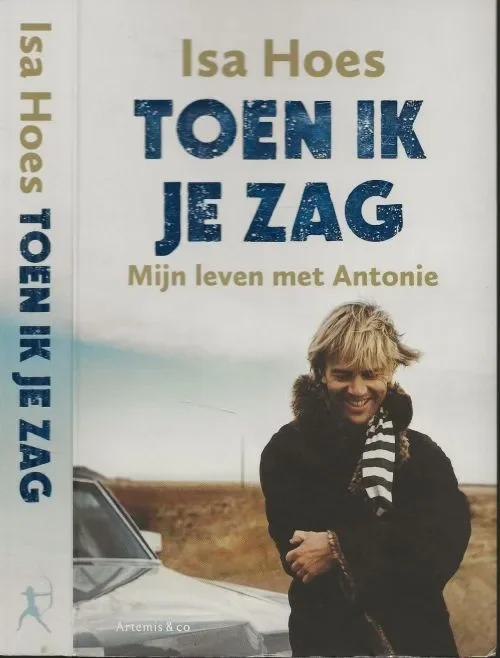 Toen ik je zag – Mijn leven met AntonieHoes, Isa Voor Merlijn en Vlinder Opdatonze liefde nooit vergeten wordt Betaalbaar