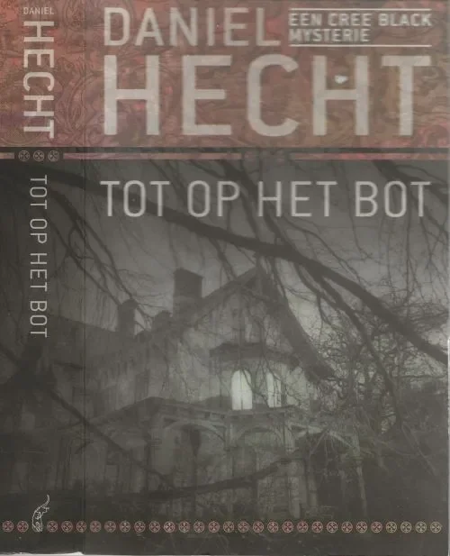 Tot op het botHecht, Daniel en Christine Klaine Vertaling Robert Vernooy en Omslagontwerp Pete Teboskins Weekendaanbieding