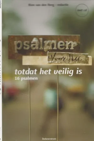 Totdat het veilig is 16 psalmen met CD Rien. van den Berg Tijdelijk Beschikbaar