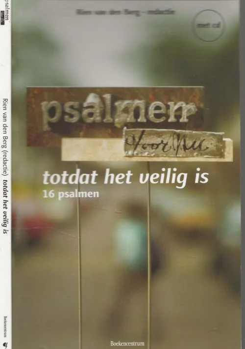 Totdat het veilig is 16 psalmen met CD Rien. van den Berg Tijdelijk Beschikbaar