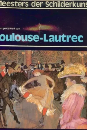 Betrouwbaar Toulouse-Lautrec .. Het komplete werk van Toulouse-Lautrec .. Alle tot nu toe bekende schilderijen van Toulouse-Lautrec .. met vele voorstudies en schetsen