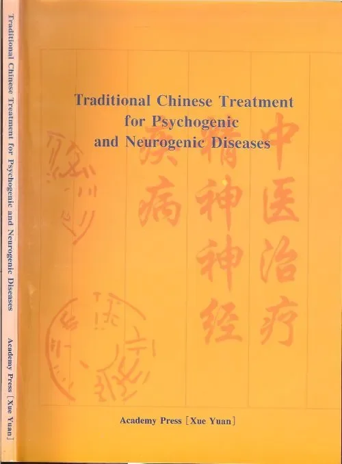 Must-Have Traditional Chinese Treatment for Psychogenic & Neurogenic Diseases