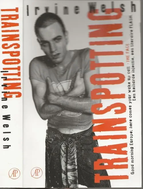 Superprijs Trainspotting Irvine Welsh Vertaald door Ton Heuvelmans Omslagontwerp Nico Richter