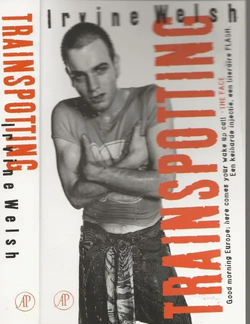 Trainspotting Irvine Welsh Vertaald door Ton Heuvelmans Omslagontwerp Nico Richter Premium