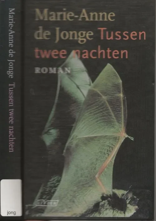Lage Kosten Tussen Twee nachten Jonge, Marie-Anne. de Omslagontwerp Brigitte Slangen typografie Arjan Weenink