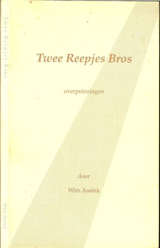 TWEE REEPJES BROS overpeinzingen uit arnhem,oktober 1992 * mensen en hun relatie * mensen in onze wereld Wim Assink Favoriet