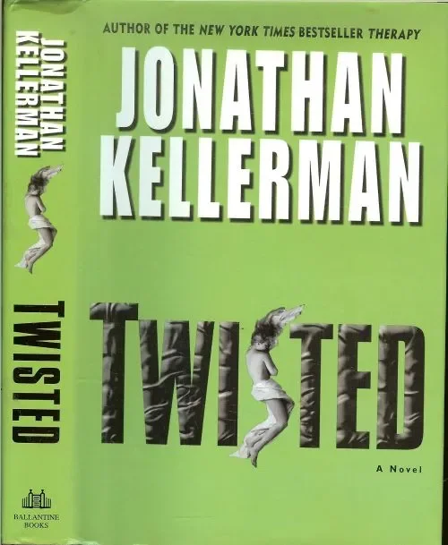 Twisted A Novel Jonathan Kellerman Text design by Meryl Sussman Levavi Hoge Kwaliteit