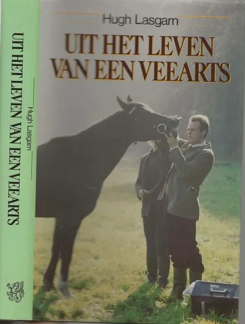 Uit het leven van een Veearts Hugh Lasgarm Vertaling Aafje P. Bruinsma Omslagfoto Pim Westerweel Actieprijs