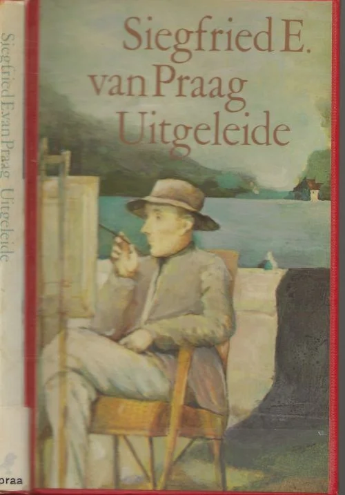 UITGELEIDE * een oude joodse kunstschilder kijkt terug op zijn leven Siegfried E Van Praag Omslag illustraties Robert Nix Beperkte Voorraad