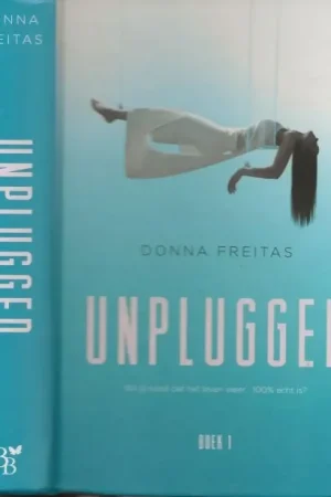 Dagaanbieding Unplugged Wil jij nooit dat het leven weer… 100% echt is? Boek1 Freitas, Donna Vertaling Mariella Manfre