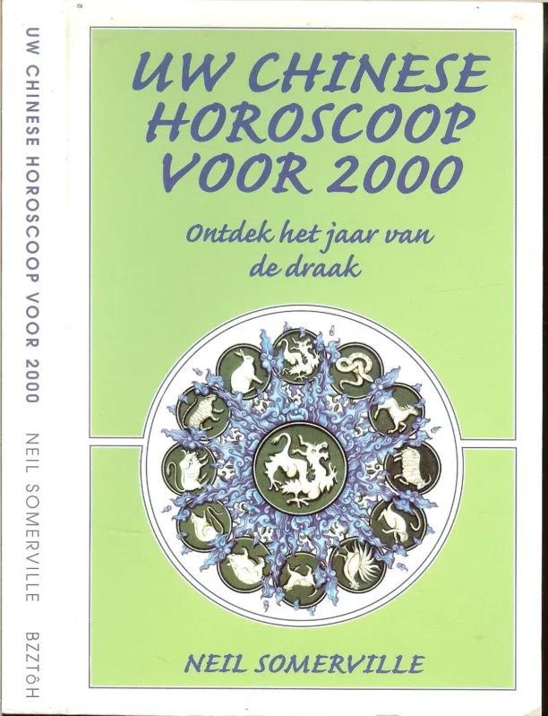 Superprijs Uw chinese horoscoop voor 2000 .. Ontdek het Jaar van de Draak
