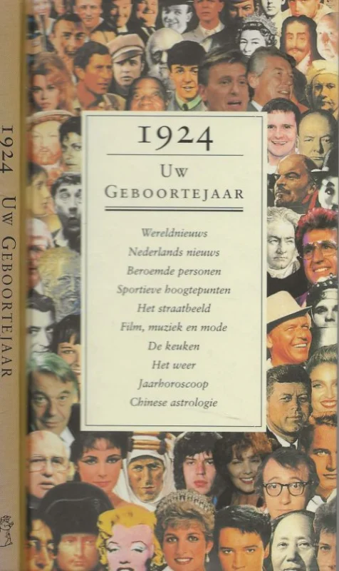 Uw geboorte jaar – 1924 Jansen, Jeroen .. Paul Steenhoff , Derk Evers .. Rene Jelsma Nieuw