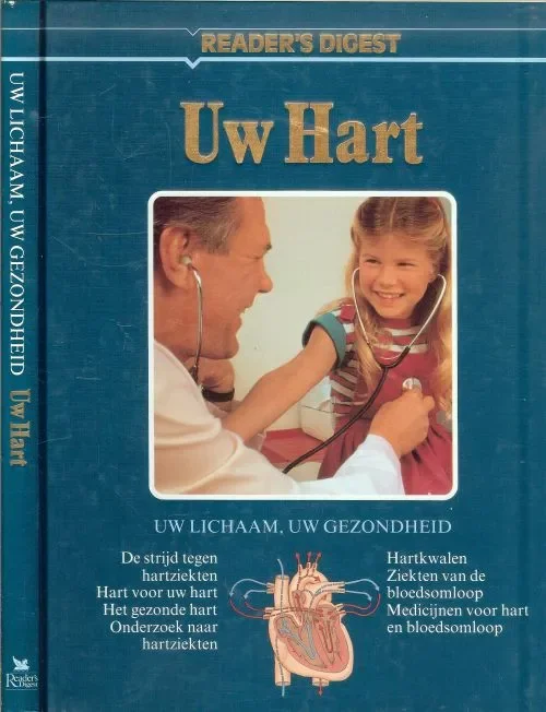 Uw Hart Uw lichaam. uw gezondheid. Redaktie Reader Digest en Vertaling van Ed Perelaer Beste Prijs