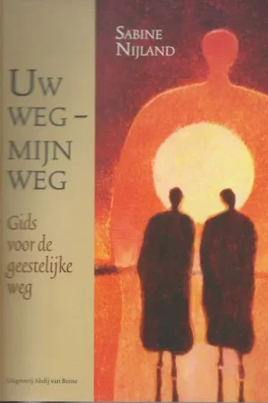 Populair Uw weg – mijn weg Gids voor de geestelijke weg van Sabine NijlandFoto’s binnenwerk Juul Mostert