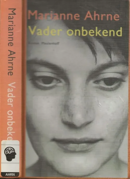 Voordeelprijs Vader Onbekend Ahrne, Marianne . Nederlandse Vertaling Bertie van der Meij en J.M. Meulenhoff Omslagfoto Han Koppens