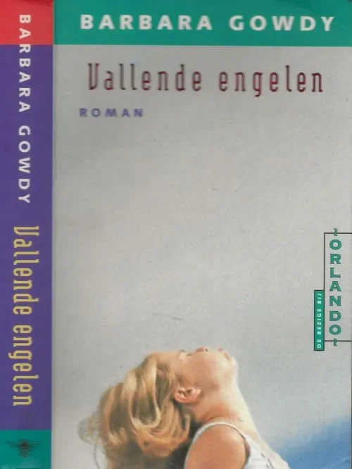 Nu Kopen Vallende Engelen Gowdy, Barbara . Nederlandse vertaling Barbara van Kooten