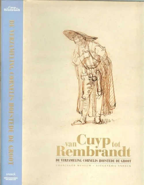 Fabrieksprijs Van Cuyp tot Rembrandt .. De verzameling Cornelis Hofstede de Groot.