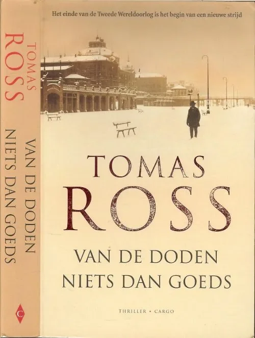 Laatste Kans Van de doden niets dan goeds Ross, Tomas Omslagontwerp Wil Immink Design Foto Auteur Ben Kleyn