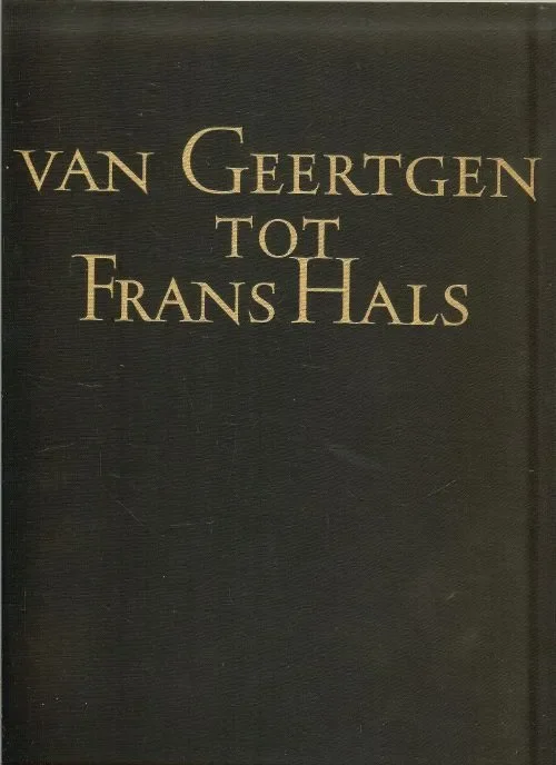 Van Geertgen tot Frans Hals .. De Nederlandse Schilderkunst deel 1 Dagaanbieding