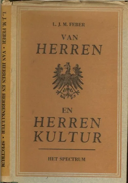 Van Herren en Herrenkultur .. L. J. M. Feber (1885-1964) Exclusieve Aanbieding