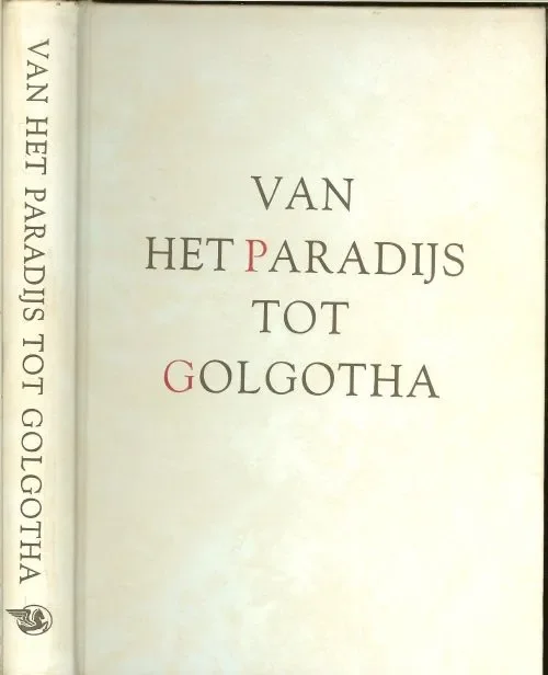 Weekendaanbieding Van het Paradijs tot Golgotha.. De geschiedenis van de bijbelse wereld in woord en beeld , verduidelijkt met vele kaarten met een bijlage Bijbelse tekeningen van Rembrandt