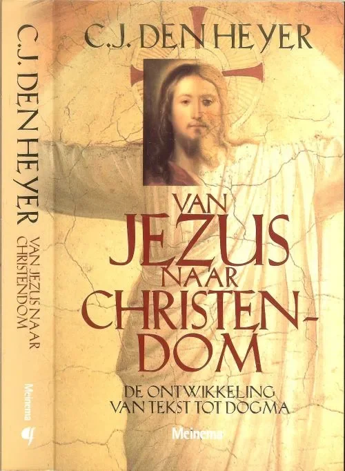 Speciale Aanbieding Van Jezus naar christendom .. De ontwikkeling van Tekst tot Dogma